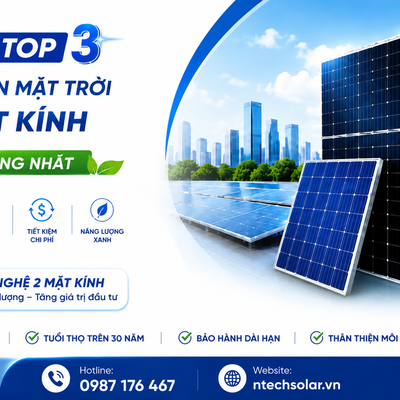 Top 3 Pin Mặt Trời 2 Mặt Kính Tốt Nhất Hiện Nay 2026