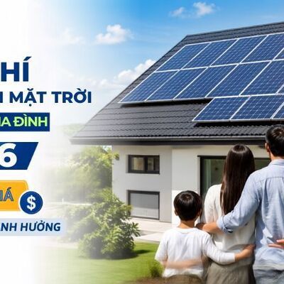 Chi phí lắp điện mặt trời cho hộ gia đình 2026: Báo giá và các yếu tố ảnh hưởng